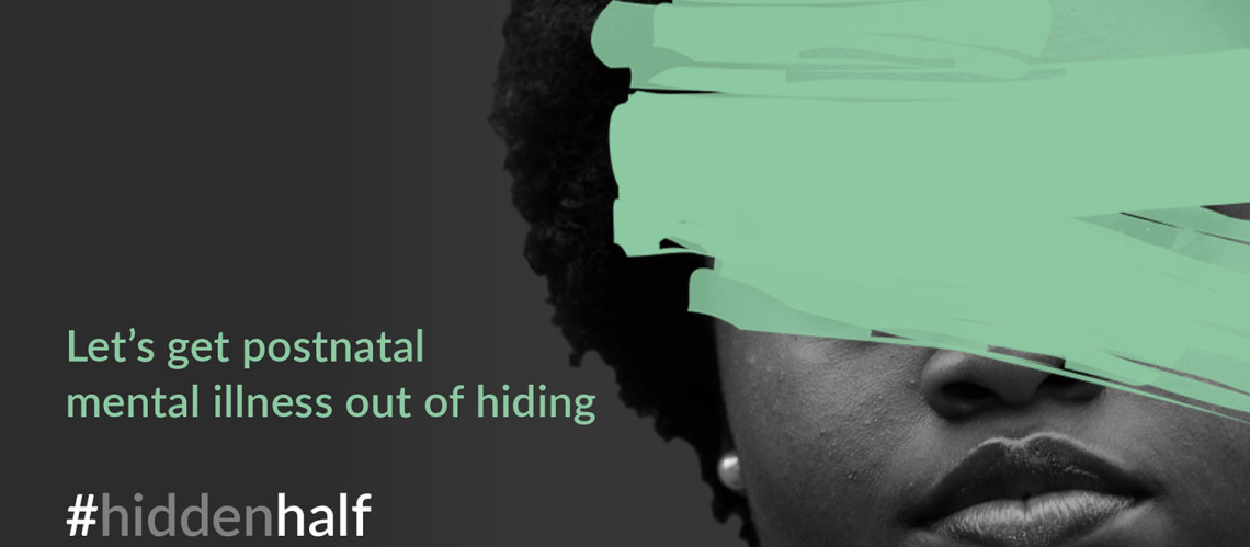 Hidden Half - Let's get postnatal mental illness out of hiding